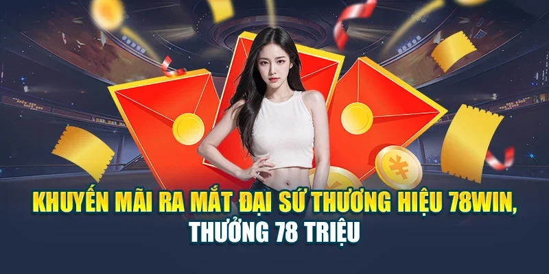 Gói chào mừng 78win hấp dẫn dành cho người chơi mới